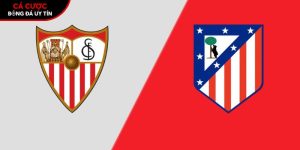 Soi kèo Sevilla vs Atletico Madrid, 2h ngày 12/4 – La Liga